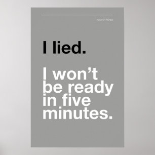 Poster EU MINTI! NÃO ESTAREI PRONTA EM CINCO MINUTOS – Po