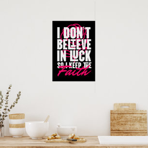 Poster Eu Não Acredito na Sorte Motivacional