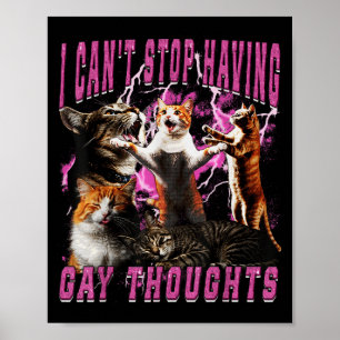 Poster Eu não consigo parar de ter pensamentos gays Meme 
