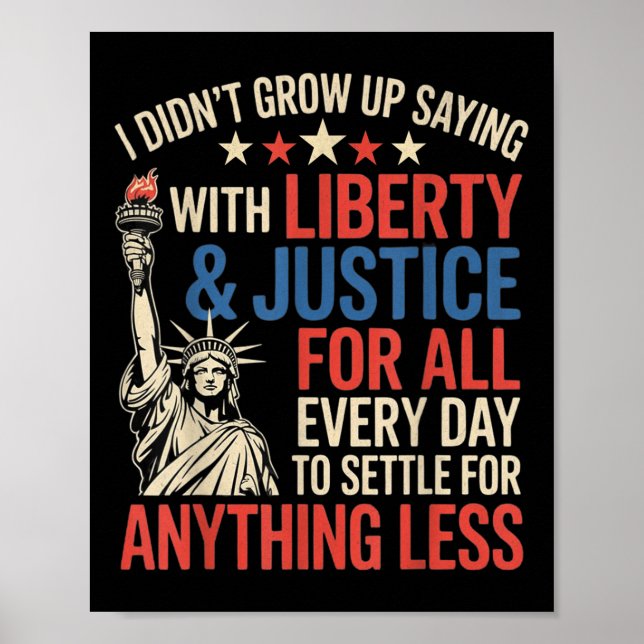 Poster Eu Não Cresci Dizendo Com Liberdade & Justiça  (Frente)