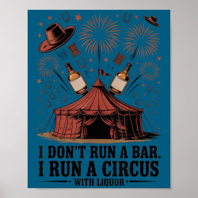 Poster Eu não dirijo um bar, eu dirijo um circo de bebida (Frente)