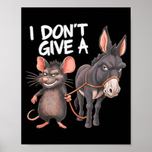 Poster Eu Não Dou Um Rato Um Rato Burro Engraçado Sarcást