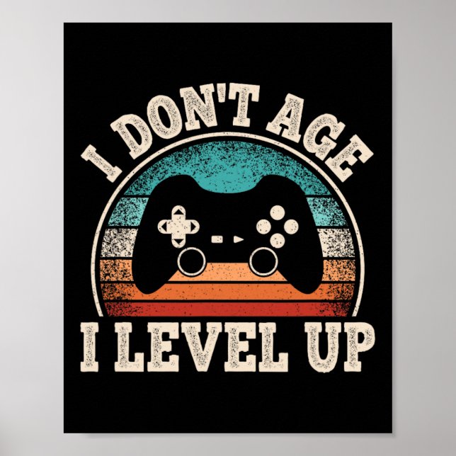 Poster Eu não envelheci Eu nivelo jogo de vídeo engraçado (Frente)