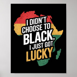 Poster Eu não escolhi ser negro Eu acabei de ser negro