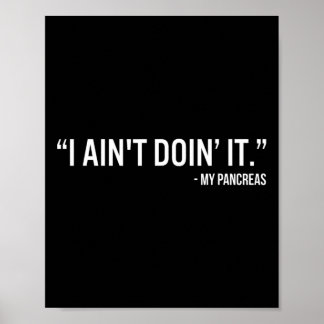 Poster Eu não estou fazendo isso Meu Pâncreas Diabetes Ti