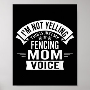 Poster Eu Não Estou Gritando Isso É Só Minha Esgrima Mãe