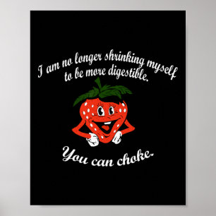 Poster Eu Não Estou Mais Me Encolhendo De Morango