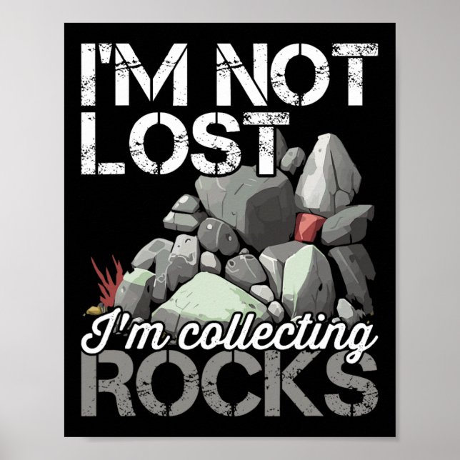 Poster Eu não estou perdido coletando Rocks Geologista Ro (Frente)