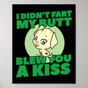 Poster Eu não fiz meu Bumbum te dar um beijo