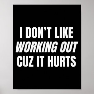 Poster Eu Não Gosto de Malhar Porque Dói Academia Fitness