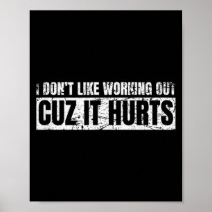 Poster Eu Não Gosto de Malhar Porque Dói Camiseta Academi