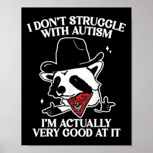 Poster Eu não luto com autismo Camisa Engraçada Autista
