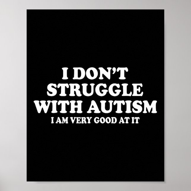Poster Eu não luto com autismo Eu sou muito bom nisso (Frente)
