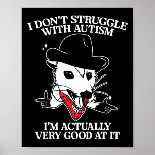 Poster Eu não luto com o autismo Eu estou indo muito