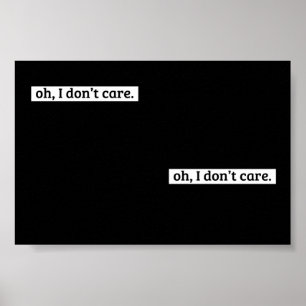 Poster Eu não me importo com a mensagem sarcástica, não i