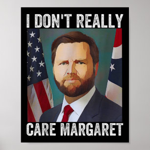 Poster Eu Não Me Importo Com Margaret Engraçado Trump Jd