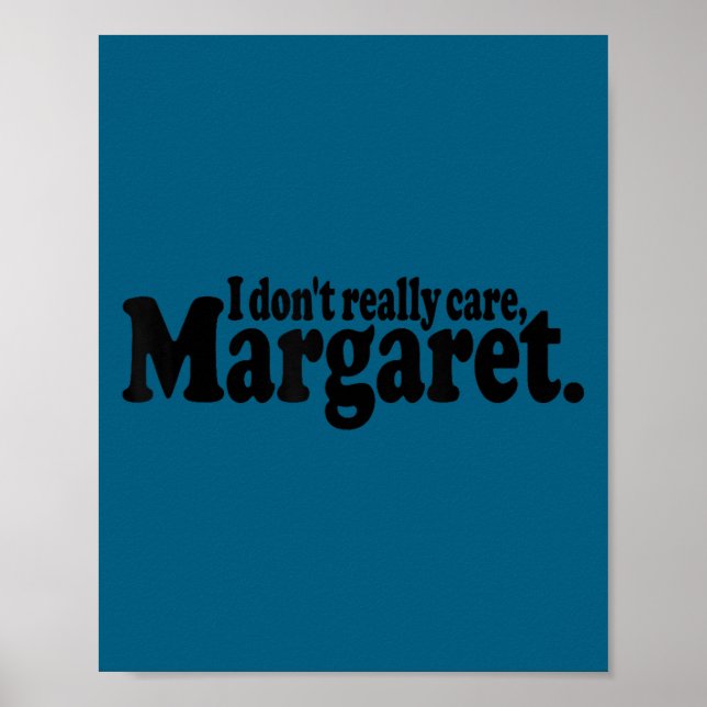 Poster Eu não me importo muito Design de citação de marga (Frente)