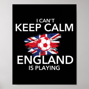 Poster Eu Não Posso Manter a Calma a Inglaterra Está Joga