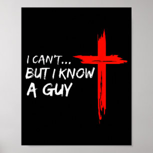 Poster Eu Não Posso Mas Conheço Um Cara Cruz Cristão Engr