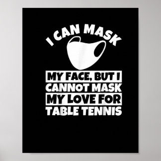 Poster Eu Não Posso Mascarar Meu Amor Por Mesa T-Shirt