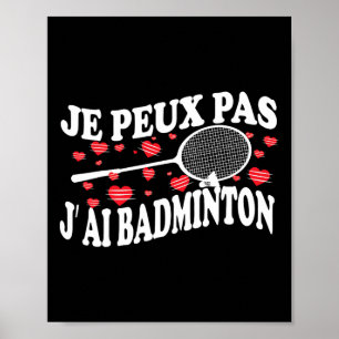 Poster Eu não posso ter o Badminton mau Humor do jogador