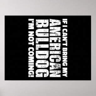 Poster Eu não posso trazer meu Bulldog Americano Eu não