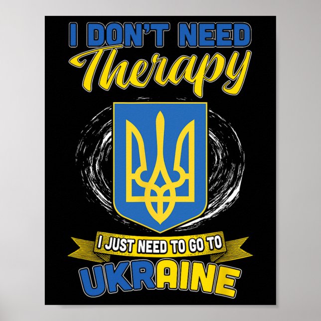 Poster Eu Não Preciso de Terapia Eu Só Preciso Ir Para a  (Frente)