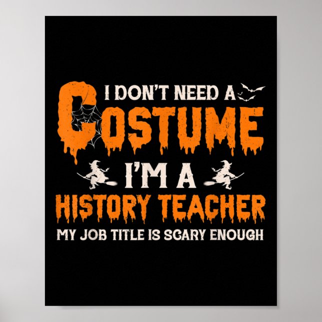 Poster Eu não preciso de uma fantasia Eu sou professor de (Frente)