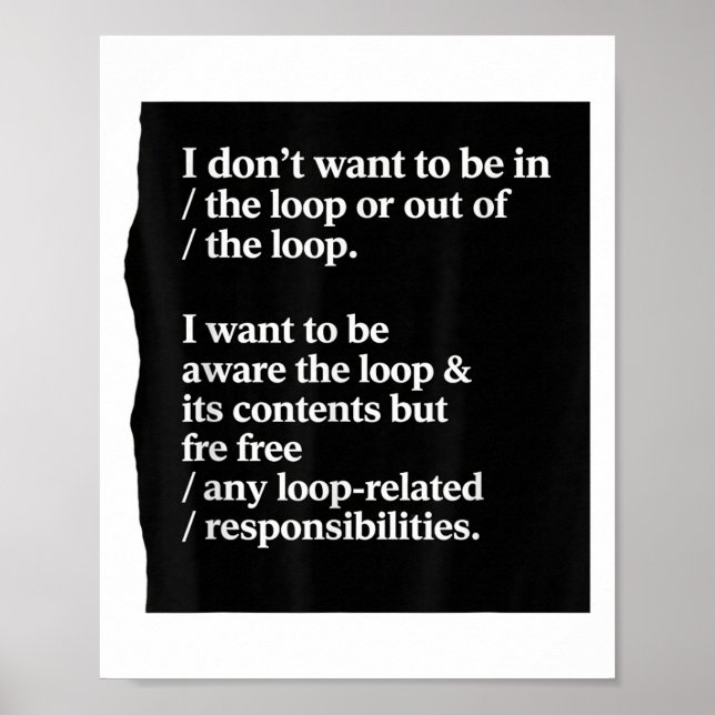 Poster Eu Não Quero Estar No Loop Ou Fora Do Loop I (Frente)