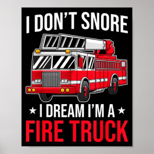 Poster Eu Não Ronco Eu Sonho Que Sou Um Caminhão de Bombe