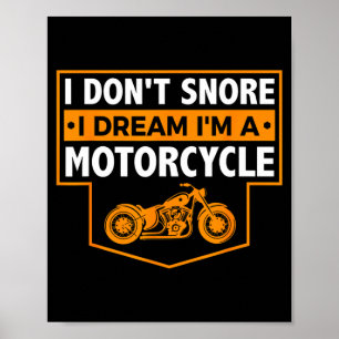 Poster Eu Não Ronco Eu Sonho Que Sou Uma Moto