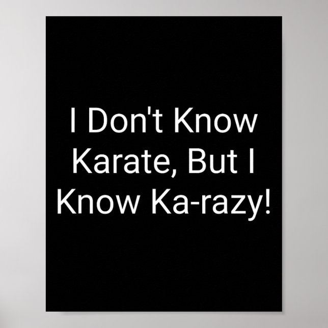 Poster Eu Não Sei Karate Mas Eu Sei Karazy (Frente)