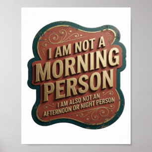 POSTER EU NÃO SOU UMA PESSOA MATINAL EU TAMBÉM NÃO SOU UM