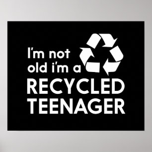 Pôster Eu não sou velho, sou um adolescente Reciclado