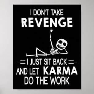 Poster Eu Não Tiro A Vingança Eu Sento E Deixo Karma
