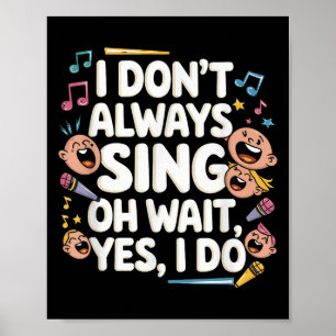 Poster Eu Nem Sempre Canto Oh Espere Sim Eu Canto Ator Ca