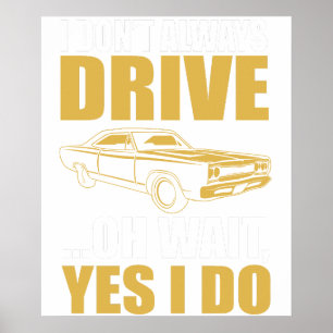 Poster eu nem sempre dirijo ah espera sim eu dirijo OLDSM