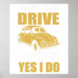 Poster eu nem sempre dirijo oh espera sim eu dirijo BEETL
