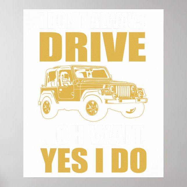 Poster eu nem sempre dirijo oh espera sim eu dirijo JEEP  (Frente)