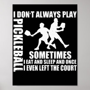 Poster Eu nem sempre toco picleball algumas vezes