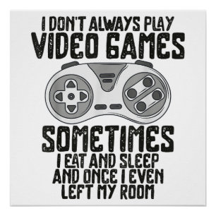 Pôster Eu Nem Sempre Toco Videos games Gaming Humor Engra