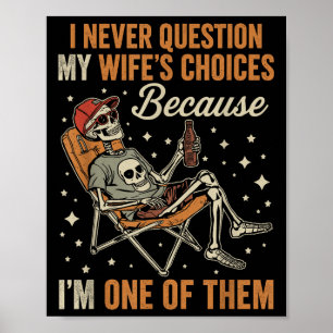 Poster Eu nunca questiono a escolha da minha esposa como