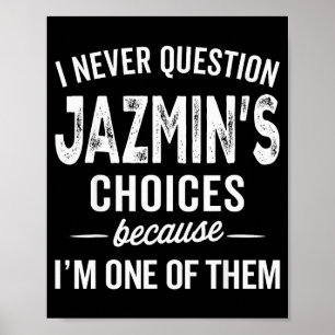 Poster Eu Nunca Questiono As Escolhas De Jazmin Nome Pers