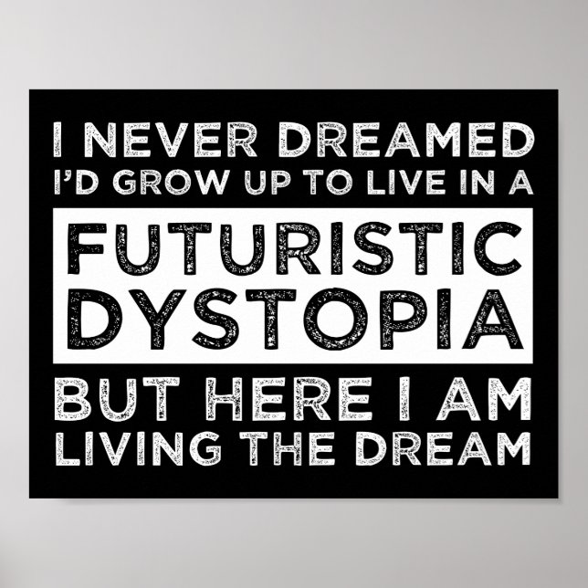 Poster Eu nunca sonhei que iria crescer para viver em uma (Frente)