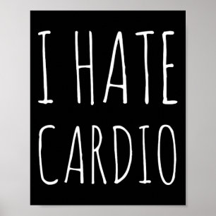 Poster Eu Odeio Cardio Endurance Sports Malhação Bodybuil