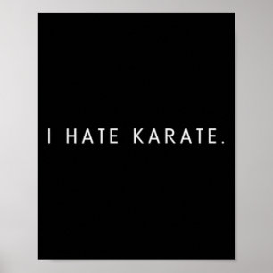 Poster Eu Odeio Karatê - Dito de ódio engraçado minimalis