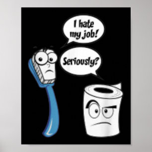 Poster Eu Odeio Meu Trabalho Engraçado Papel De Banheira_
