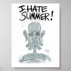 Poster EU ODEIO O VERÃO! - suando e derretendo
