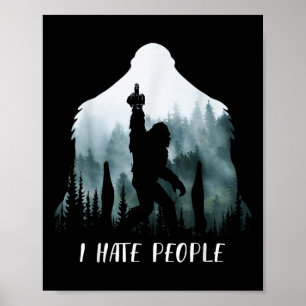 Poster Eu Odeio Pessoas Presente de Acampamento Bigfoot E