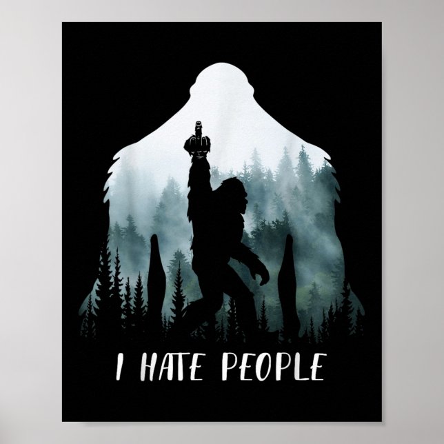 Poster Eu Odeio Pessoas Presente de Acampamento Bigfoot E (Frente)